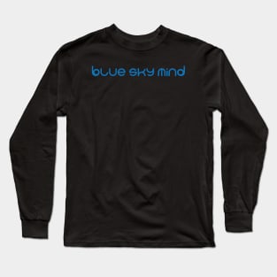 Blue Blue Sky Mind Long Sleeve T-Shirt